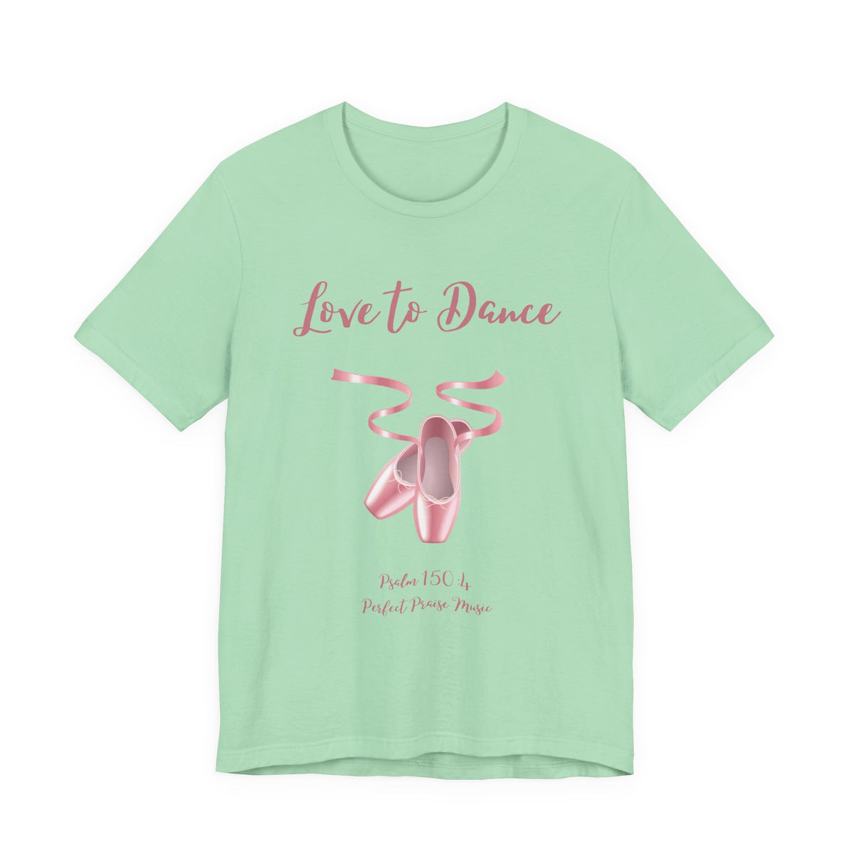 Love to Dance Adult Worship Unisex Jersey Short Sleeve Tee