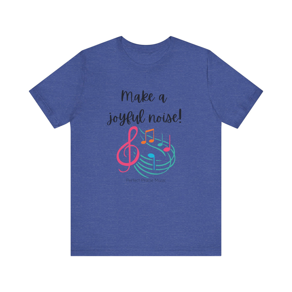 Make a Joyful Noise Unisex Adult Worship Tee