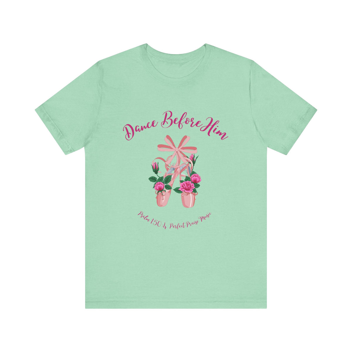 Dance Before Him Ballet Slippers Adult Unisex Jersey Short Sleeve Tee