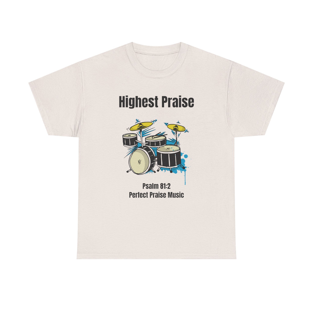 Highest Praise Drum Adult Unisex Heavy Cotton Tee