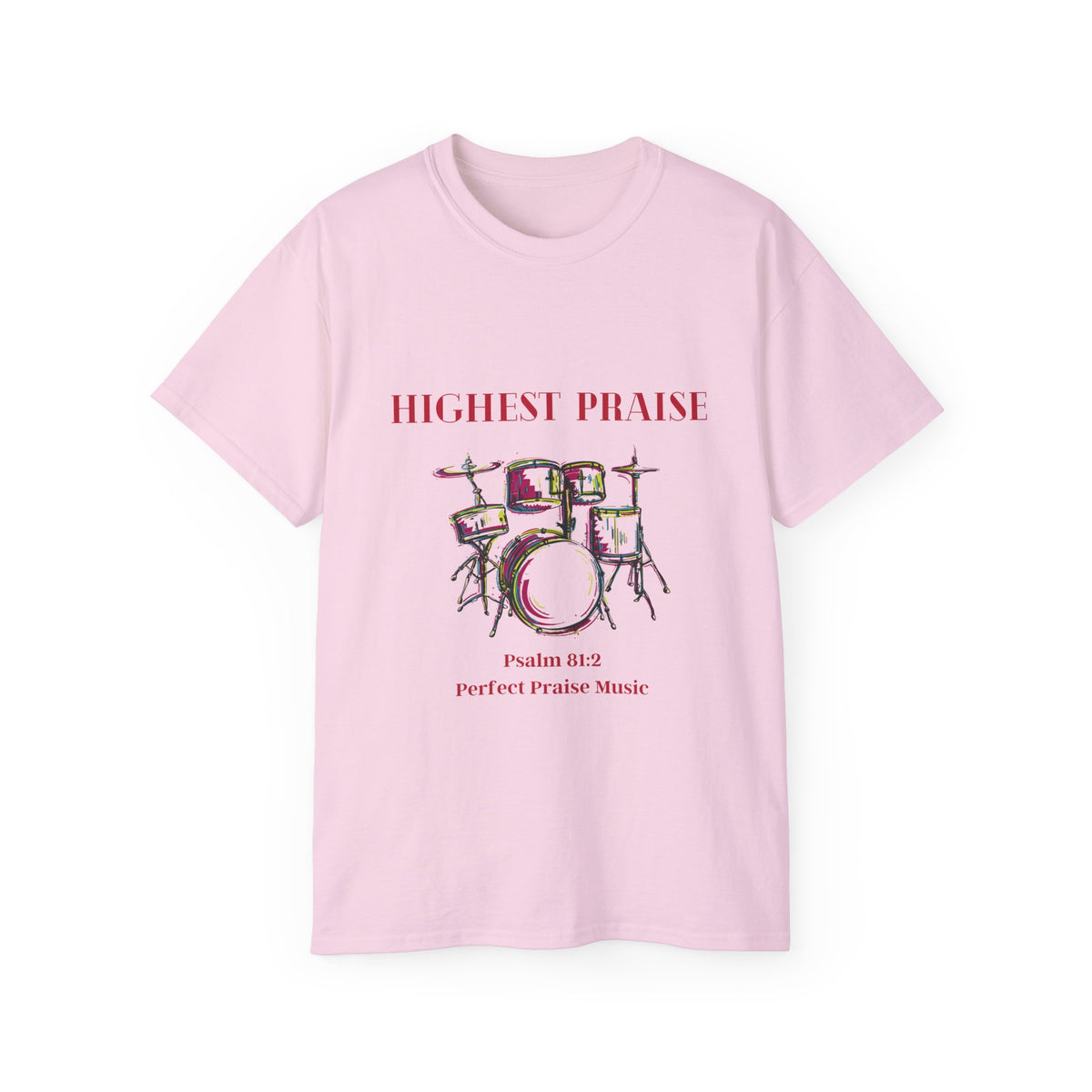 Highest Praise Drummer Adult Unisex Ultra Cotton Tee
