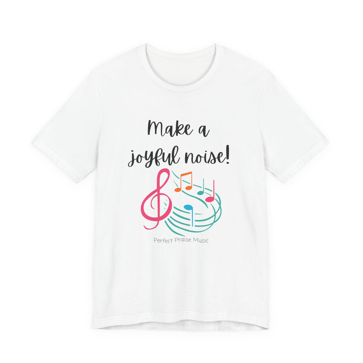 Make a Joyful Noise Unisex Adult Worship Tee