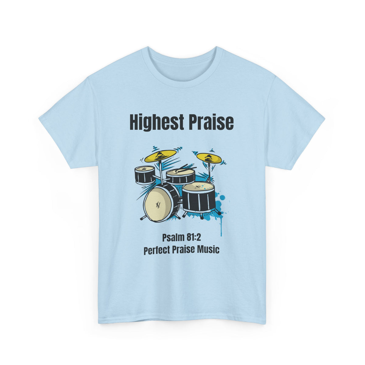 Highest Praise Drum Adult Unisex Heavy Cotton Tee