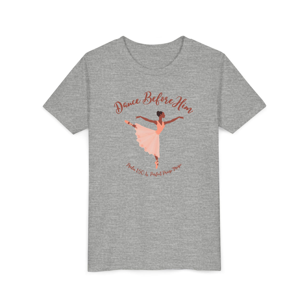 Dance Before Him Psalm 150:4 Worship Youth Short Sleeve Tee
