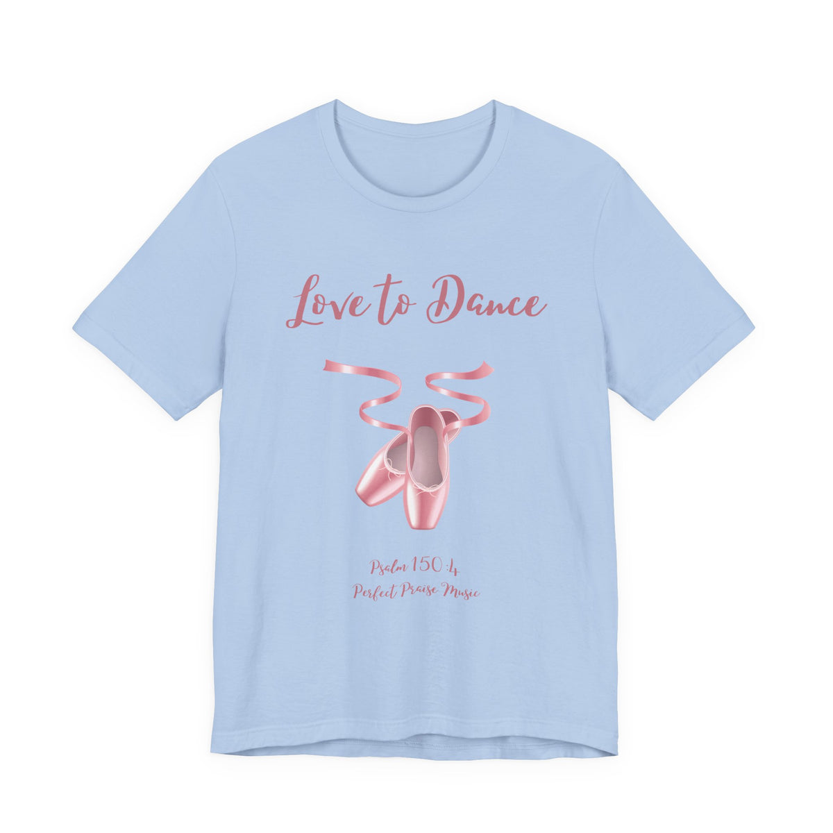 Love to Dance Adult Worship Unisex Jersey Short Sleeve Tee