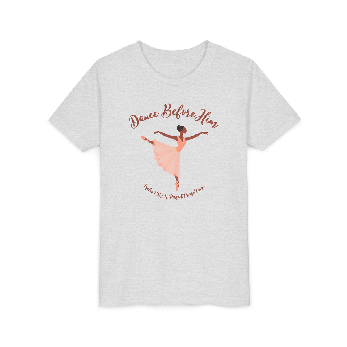 Dance Before Him Psalm 150:4 Worship Youth Short Sleeve Tee