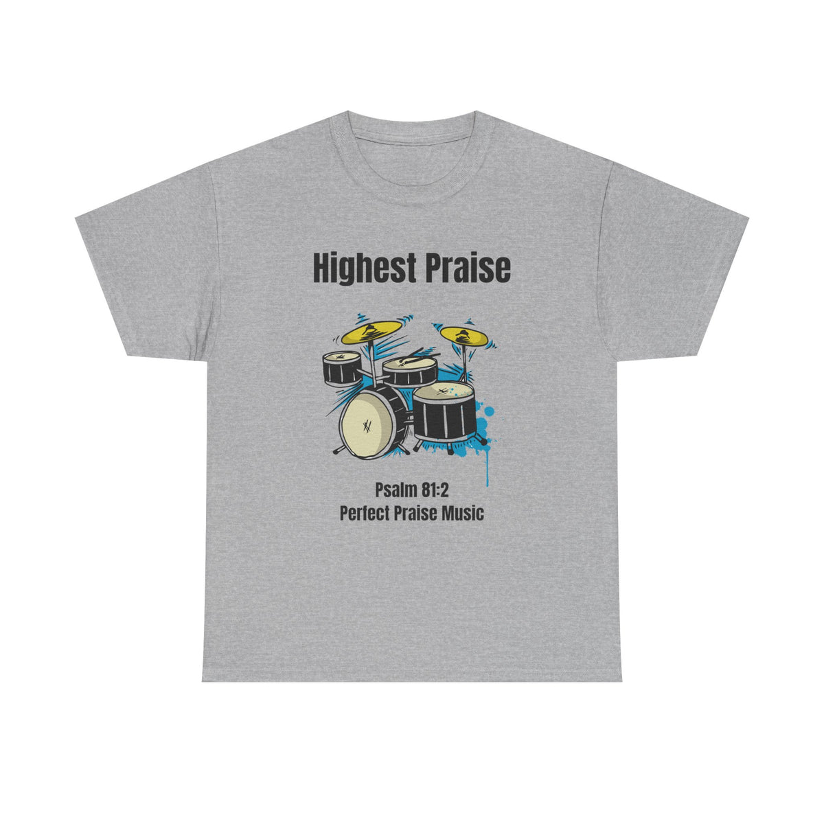 Highest Praise Drum Adult Unisex Heavy Cotton Tee