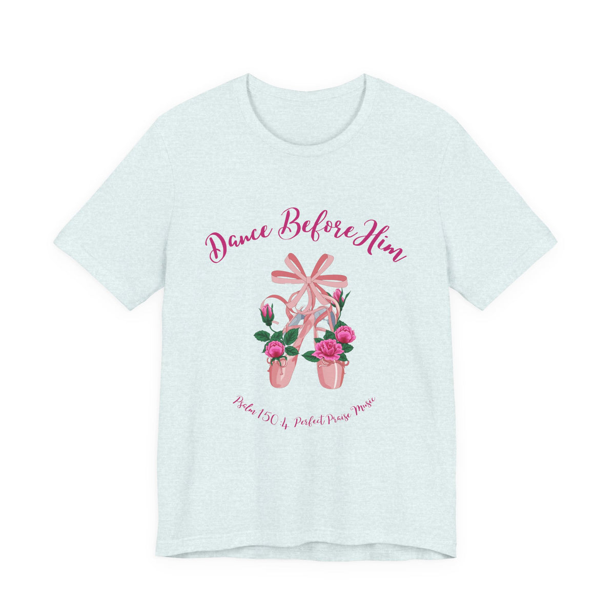 Dance Before Him Ballet Slippers Adult Unisex Jersey Short Sleeve Tee