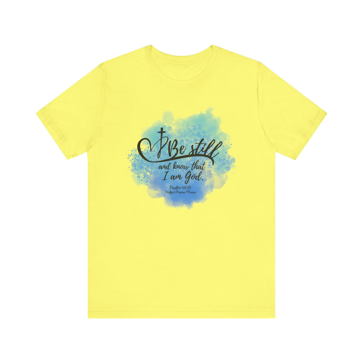 Be still and know that I am God Adult Short Sleeve Tee