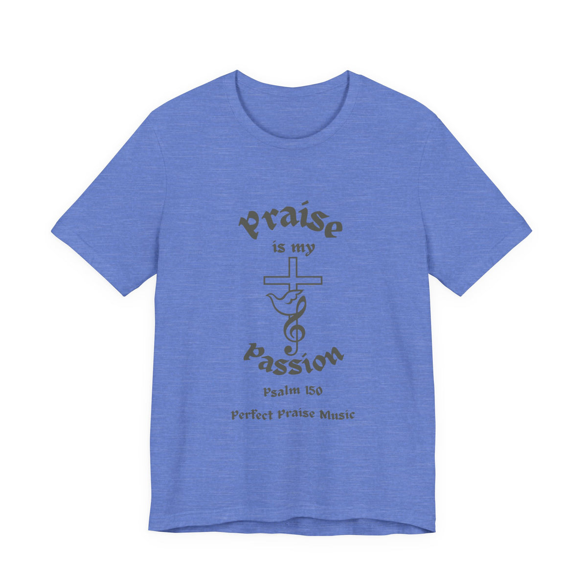 &quot;Praise Is My Passion&quot; Psalm 150 Adult Unisex Jersey Short Sleeve Tee
