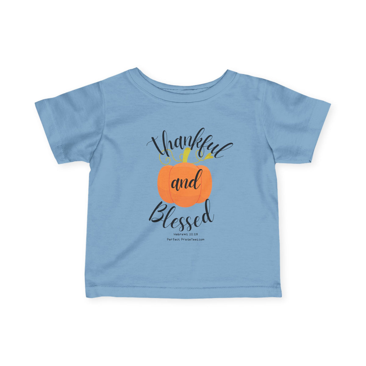 Thankful and Blessed Infant Fine Jersey Tee (Hebrews 12:28)