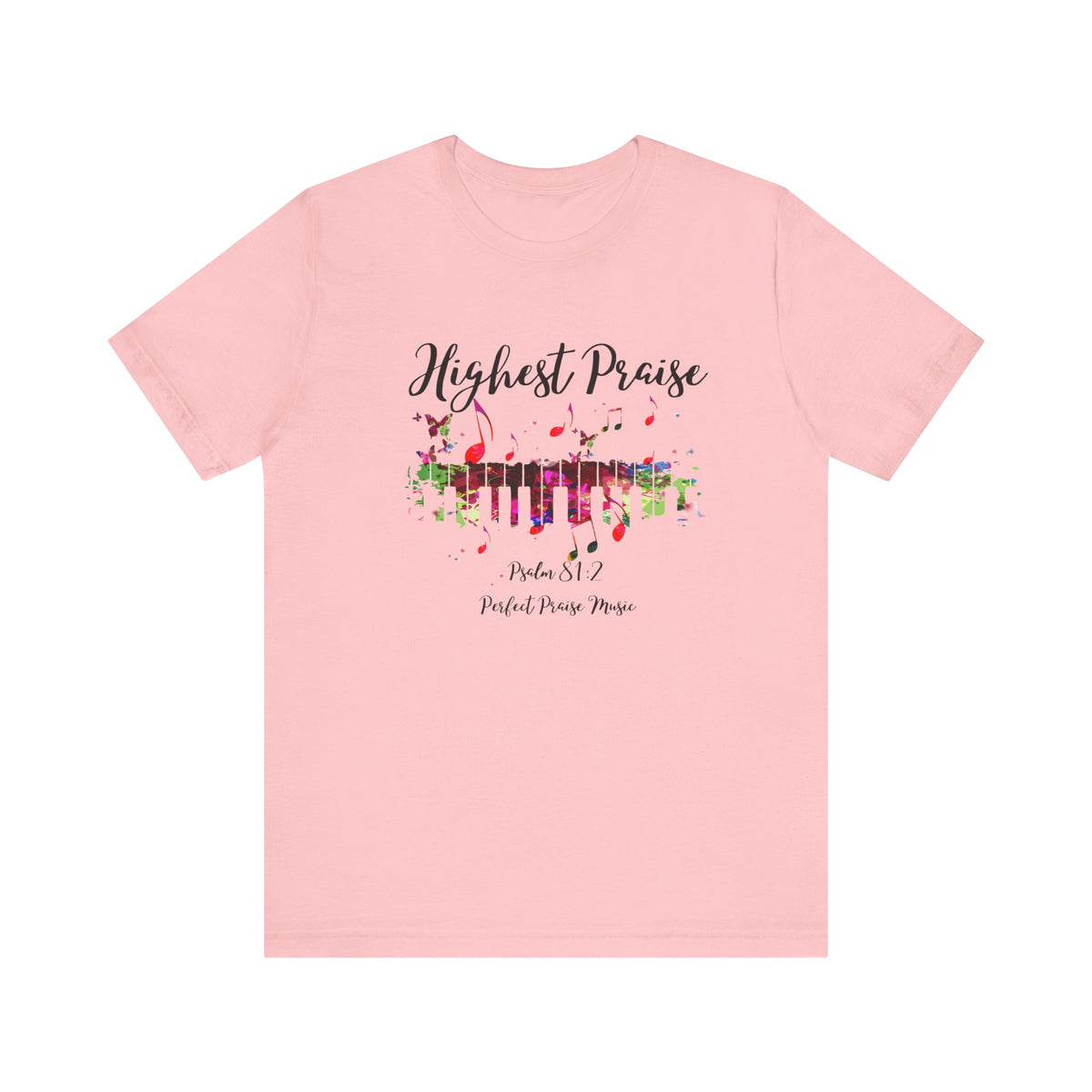 Highest Praise Psalm 81:2 Adult Unisex Jersey Short Sleeve Tee
