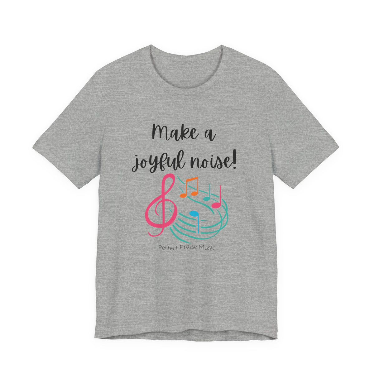 Make a Joyful Noise Unisex Adult Worship Tee
