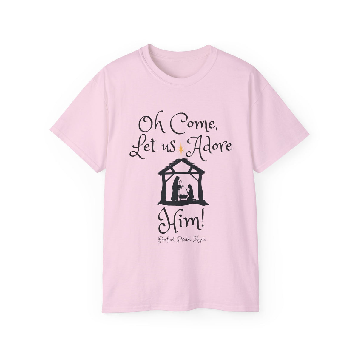 &quot;Oh Come Let Us Adore Him!&quot; Adult Unisex Ultra Cotton Tee