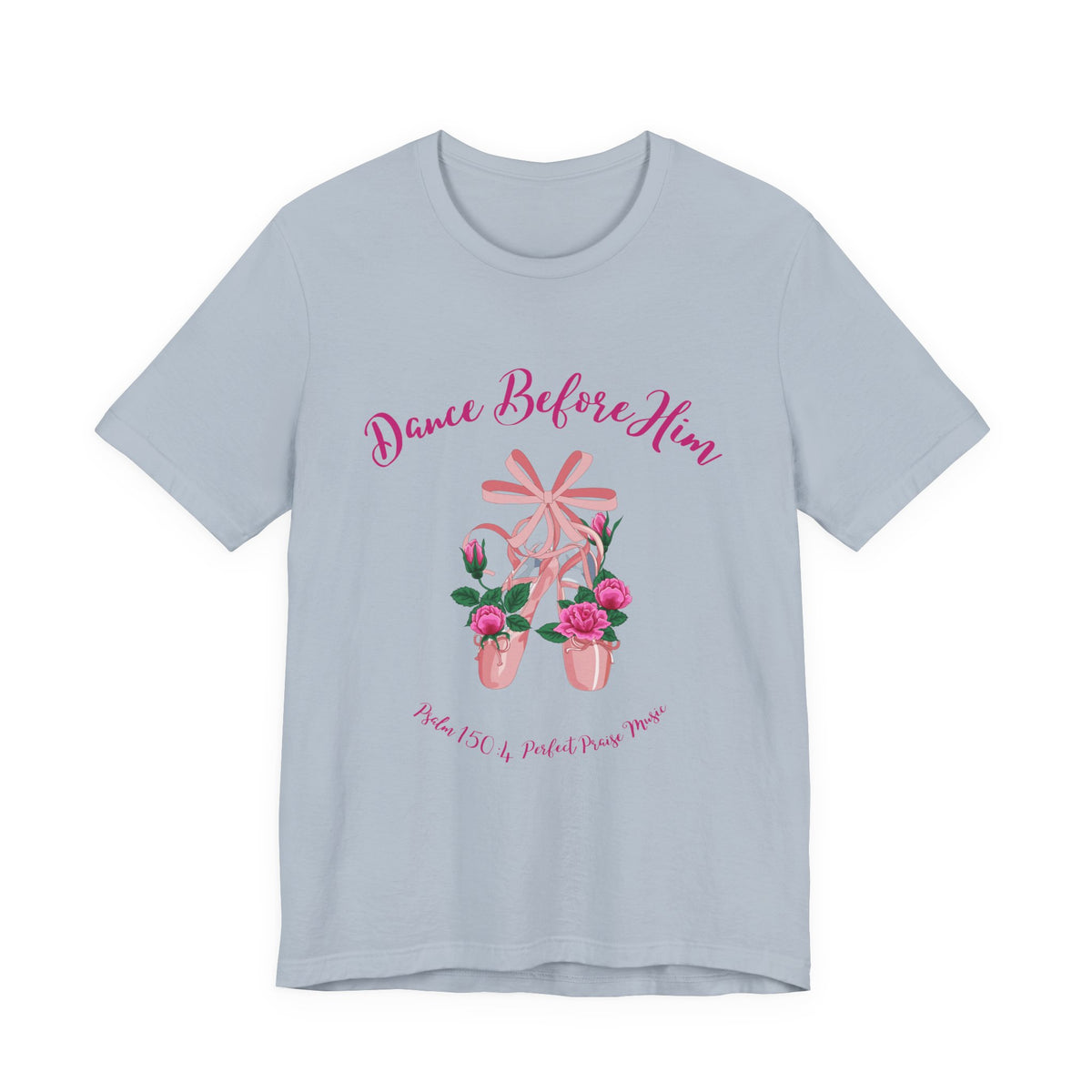 Dance Before Him Ballet Slippers Adult Unisex Jersey Short Sleeve Tee