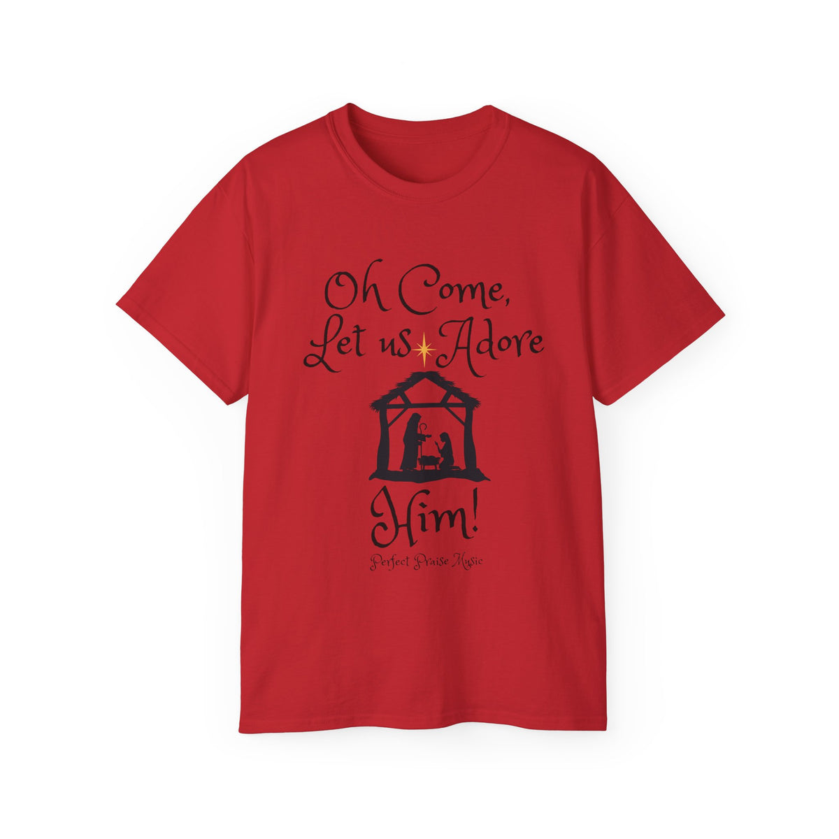 &quot;Oh Come Let Us Adore Him!&quot; Adult Unisex Ultra Cotton Tee
