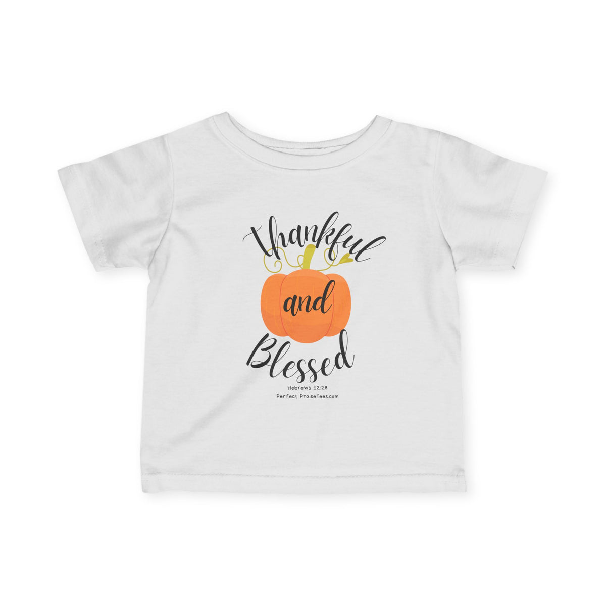 Thankful and Blessed Infant Fine Jersey Tee (Hebrews 12:28)