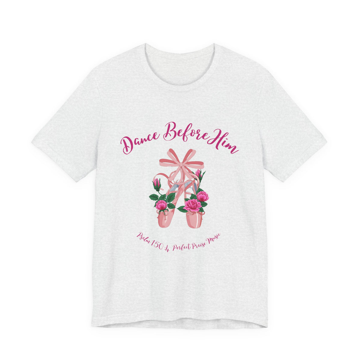 Dance Before Him Ballet Slippers Adult Unisex Jersey Short Sleeve Tee