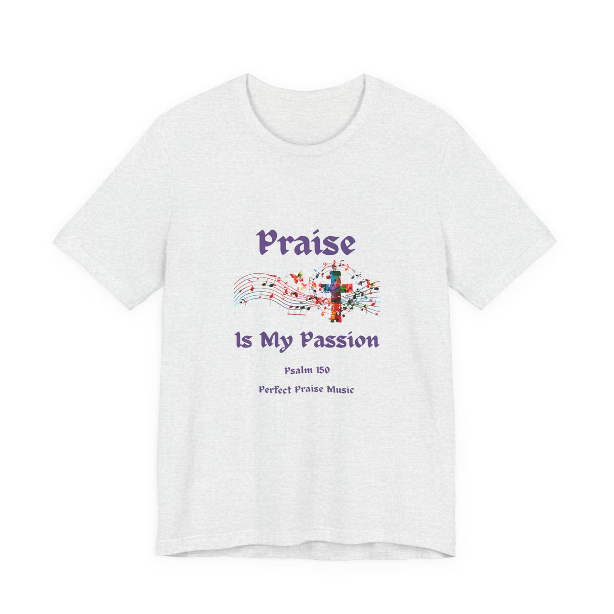 Praise is My Passion Adult Worship Tee Unisex Jersey Short Sleeve Tee