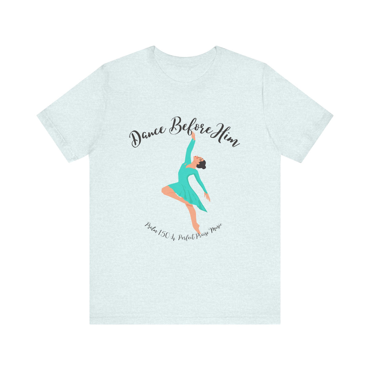 Dance Before Him Adult Worship Unisex Jersey Short Sleeve Tee