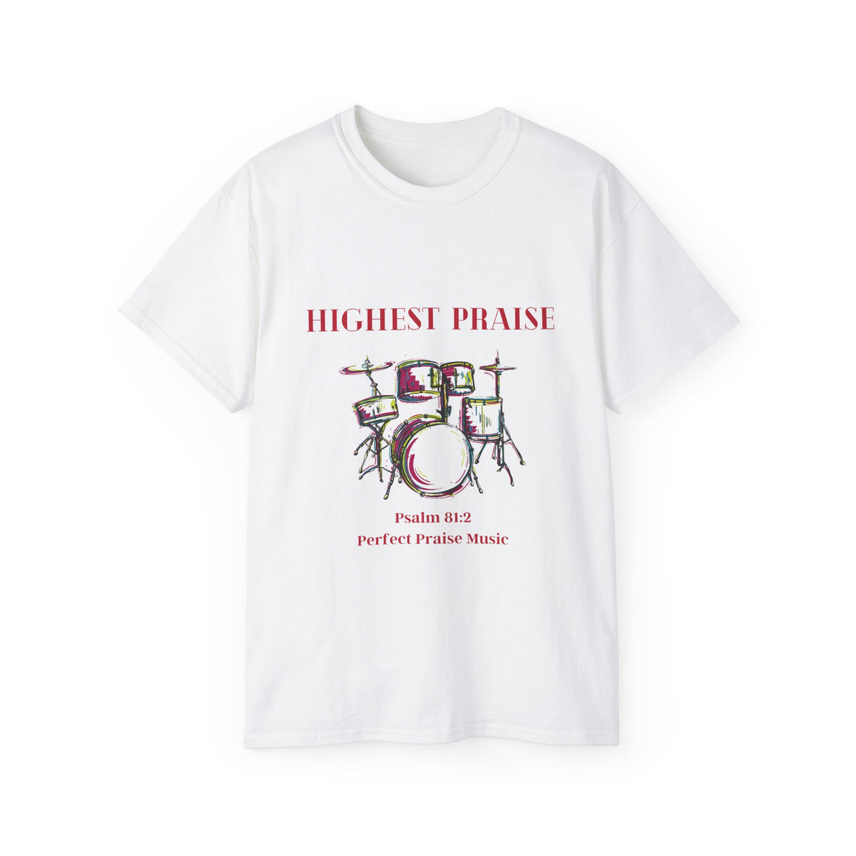Highest Praise Drummer Adult Unisex Ultra Cotton Tee