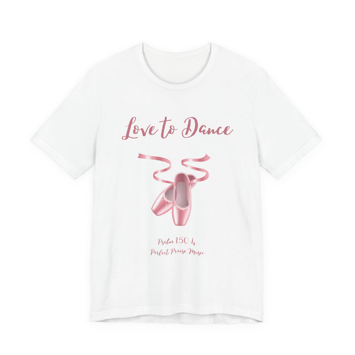 Love to Dance Adult Worship Unisex Jersey Short Sleeve Tee