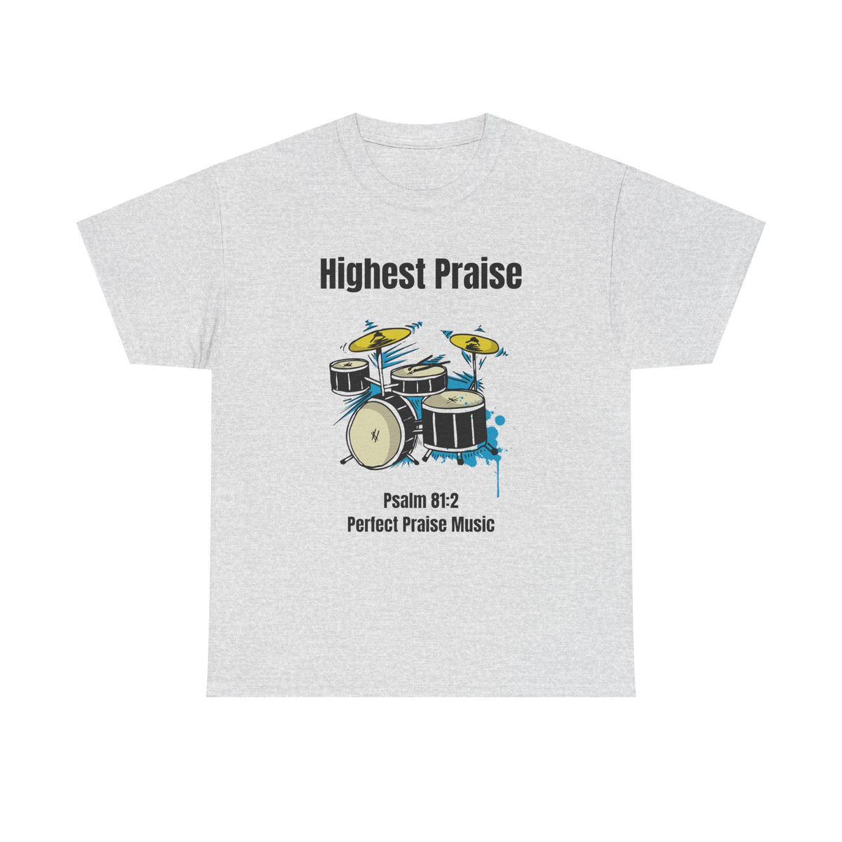 Highest Praise Drum Adult Unisex Heavy Cotton Tee