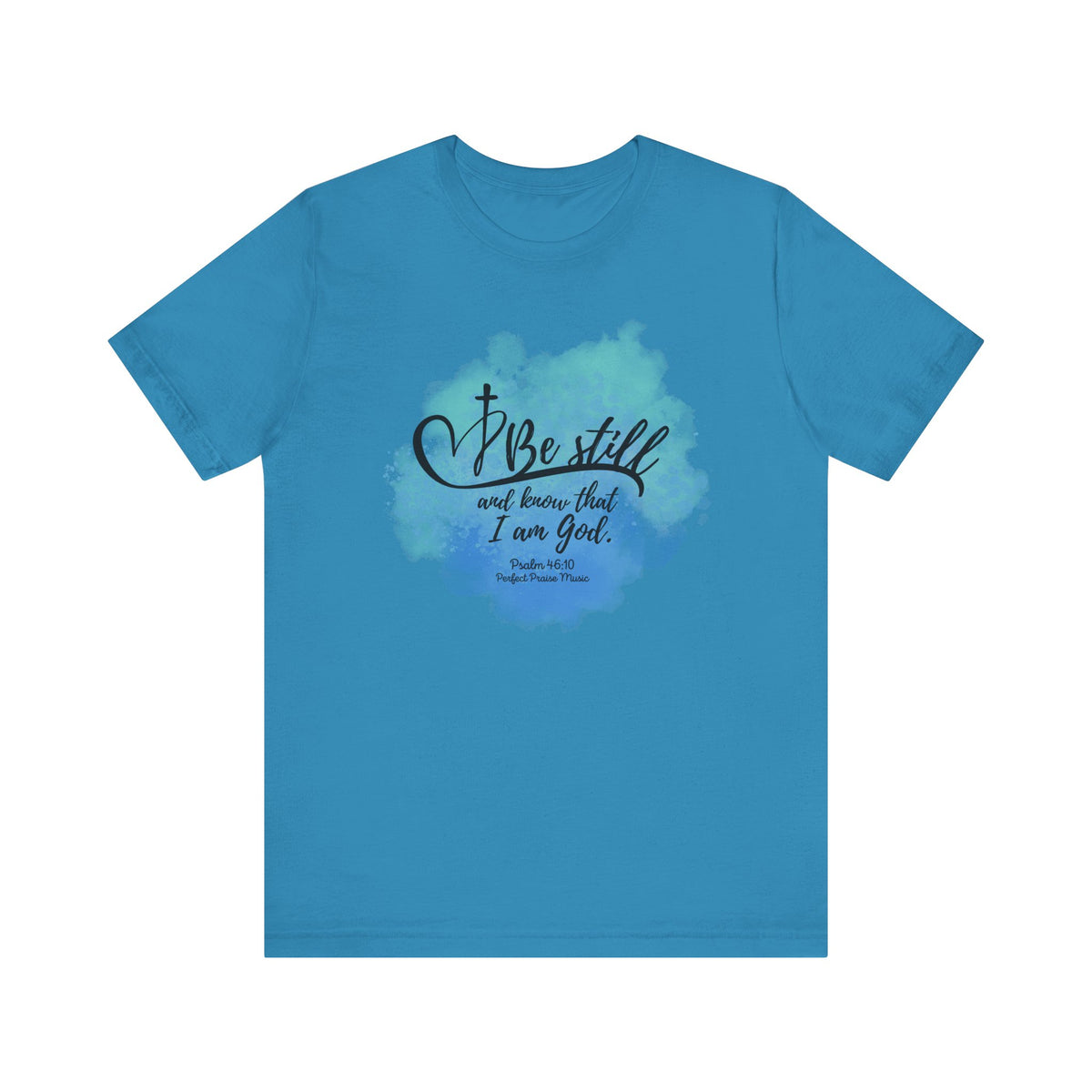 Be still and know that I am God Adult Short Sleeve Tee