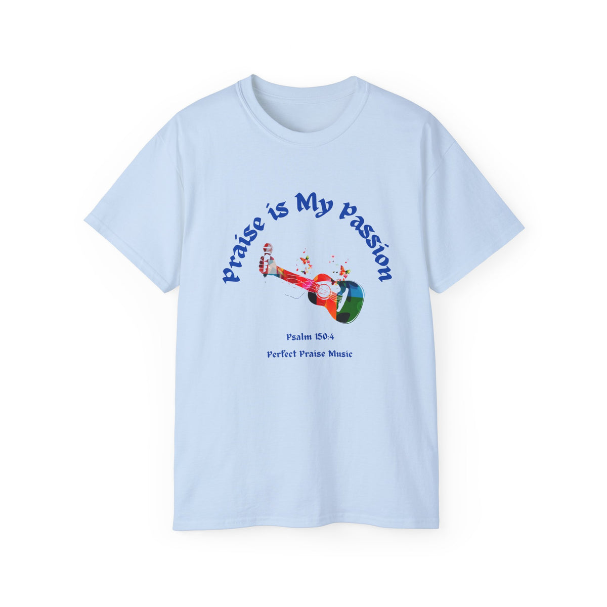 Praise Is My Passion  Guitar Adult Unisex Ultra Cotton Tee