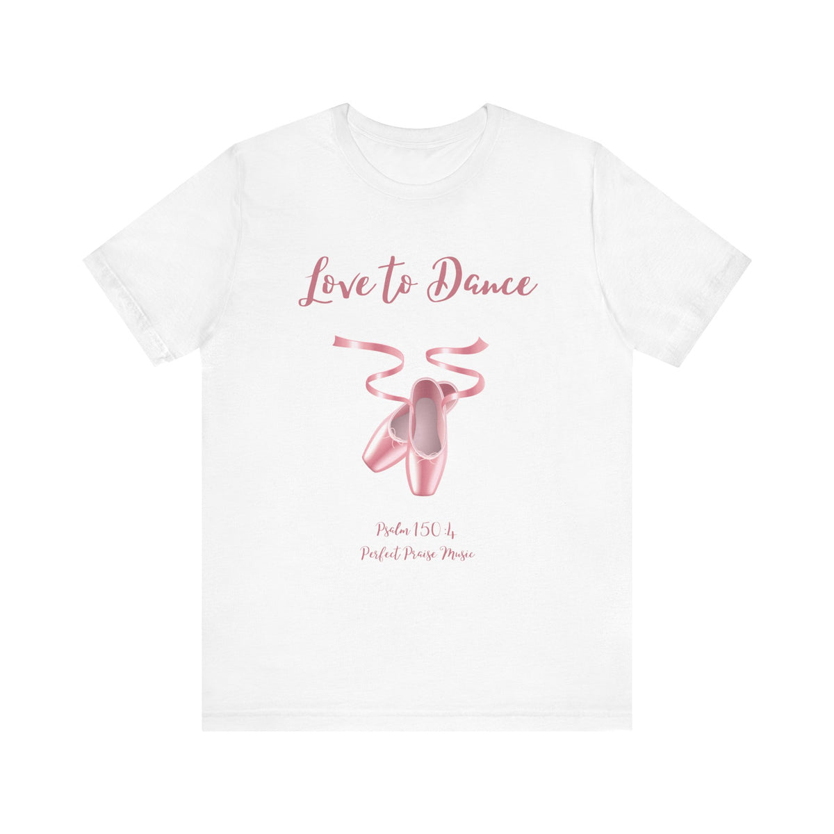 Love to Dance Adult Worship Unisex Jersey Short Sleeve Tee