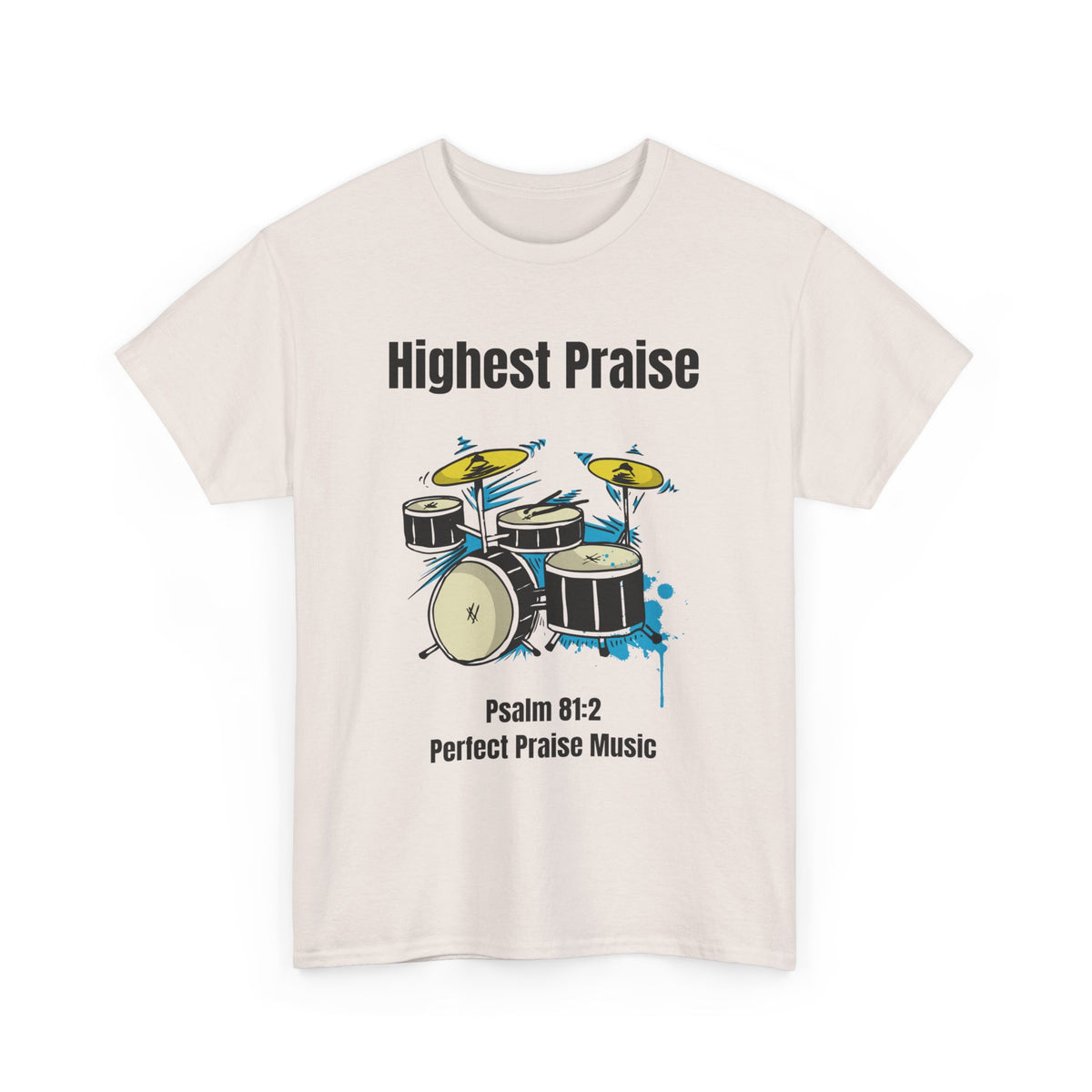 Highest Praise Drum Adult Unisex Heavy Cotton Tee
