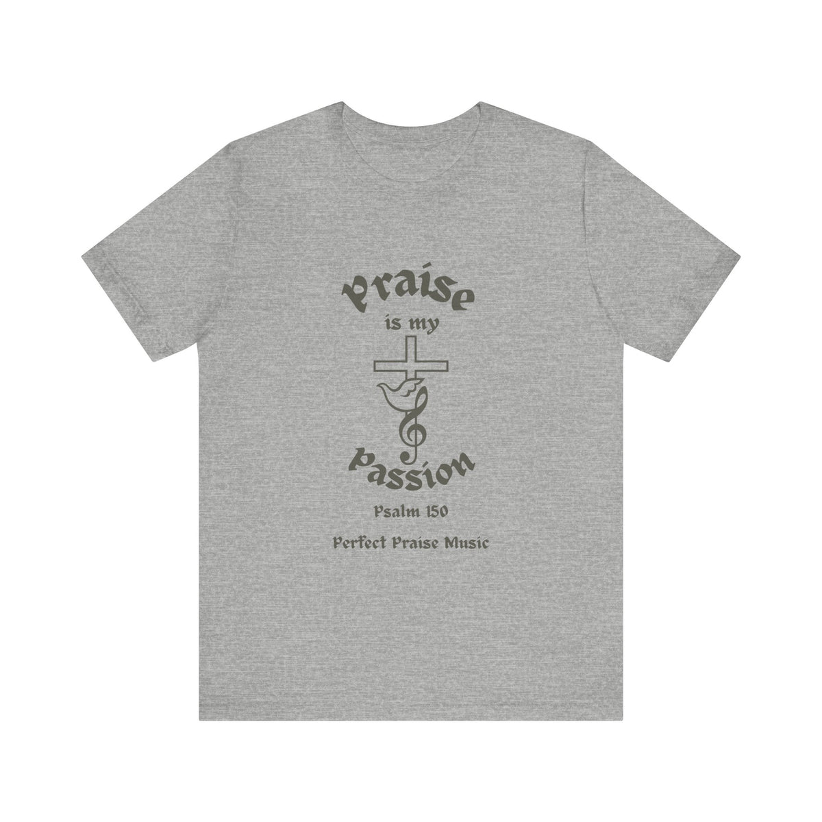 &quot;Praise Is My Passion&quot; Psalm 150 Adult Unisex Jersey Short Sleeve Tee