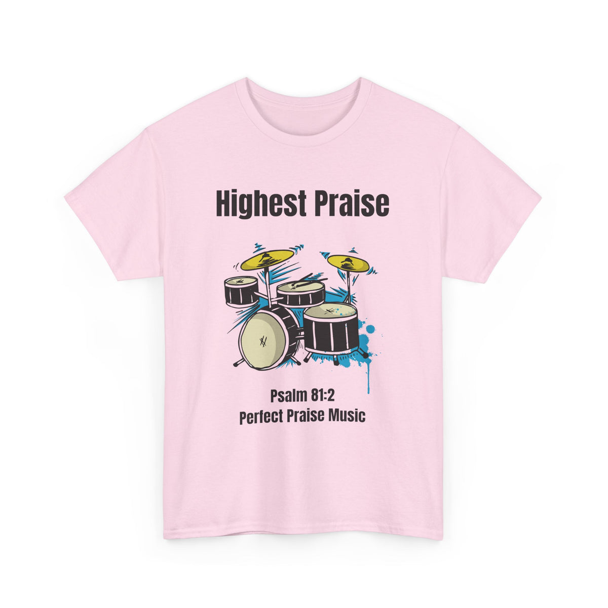 Highest Praise Drum Adult Unisex Heavy Cotton Tee