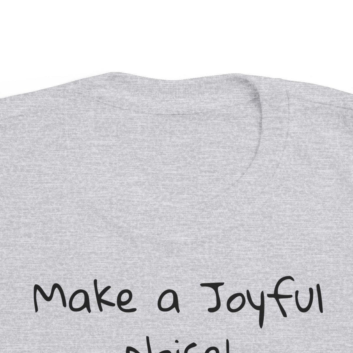 &quot;Make a Joyful Noise&quot; Toddler Size Worship Tee