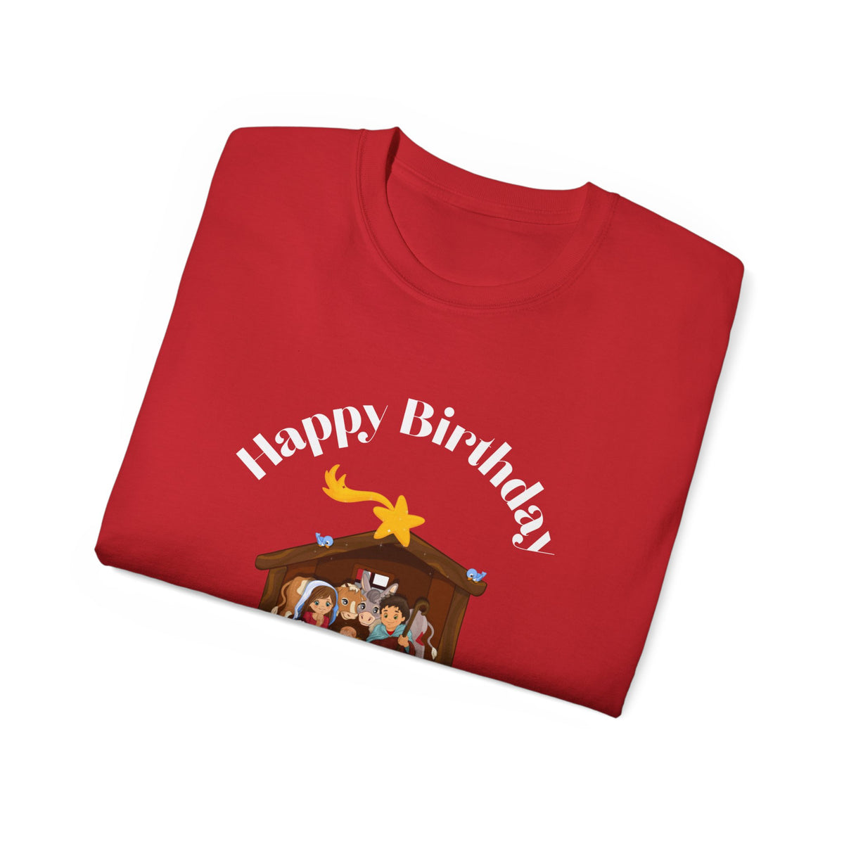 Happy Birthday Jesus Adult Unisex Ultra Cotton Tee