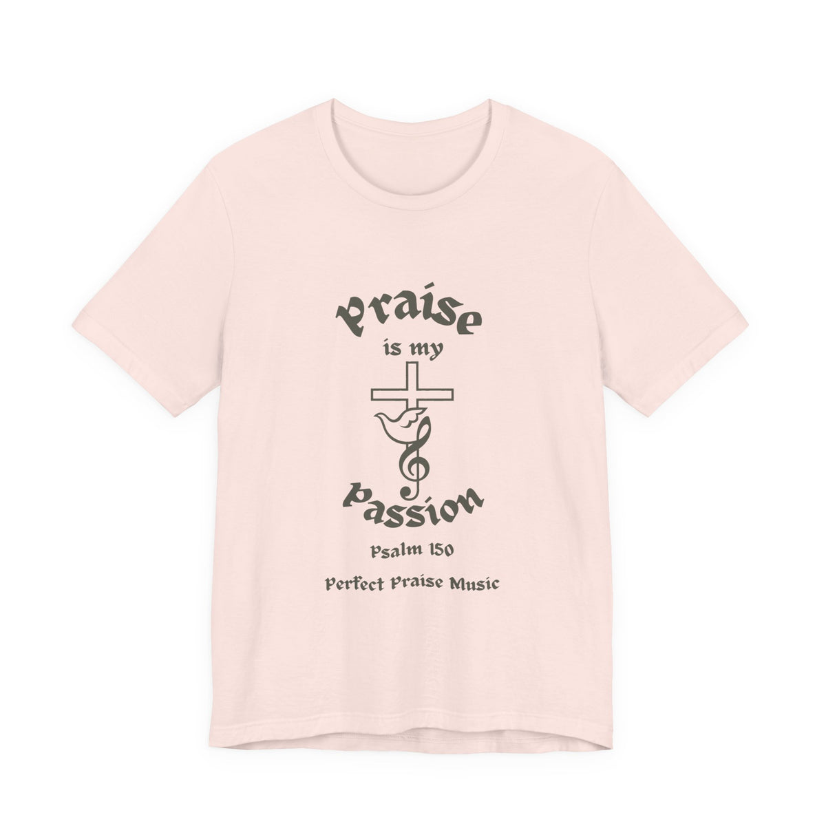 &quot;Praise Is My Passion&quot; Psalm 150 Adult Unisex Jersey Short Sleeve Tee
