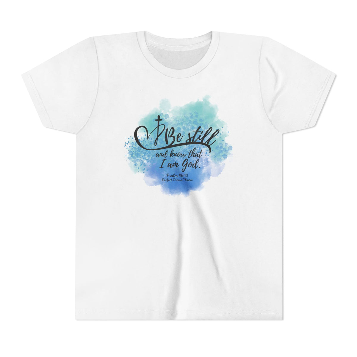 Be Still and know that I am God ~Youth Short Sleeve Tee