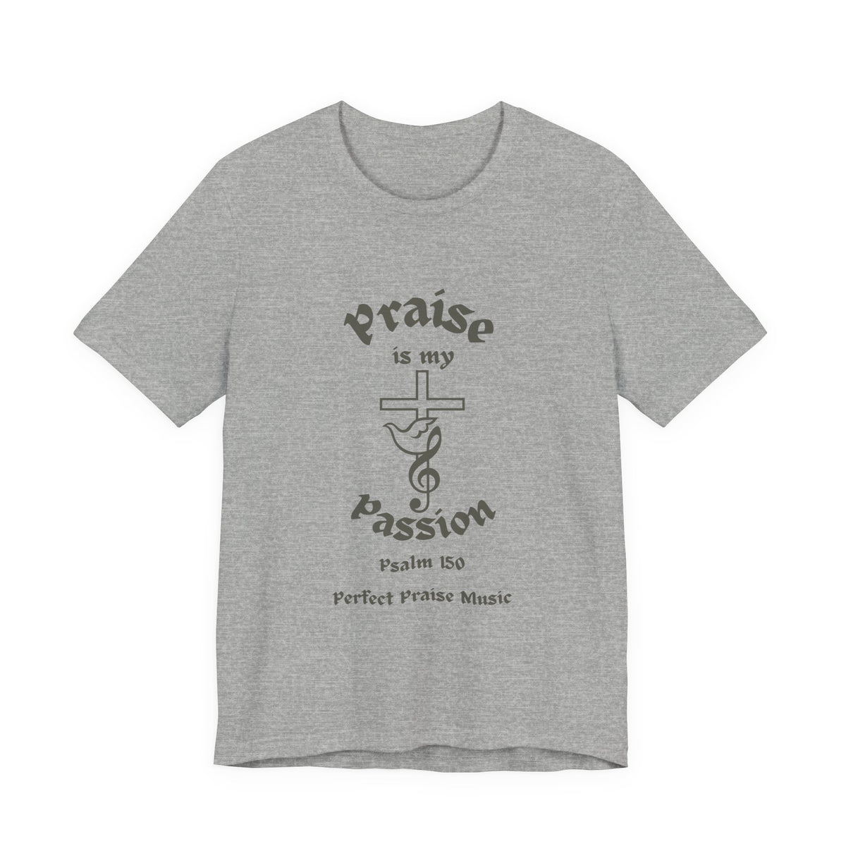 &quot;Praise Is My Passion&quot; Psalm 150 Adult Unisex Jersey Short Sleeve Tee