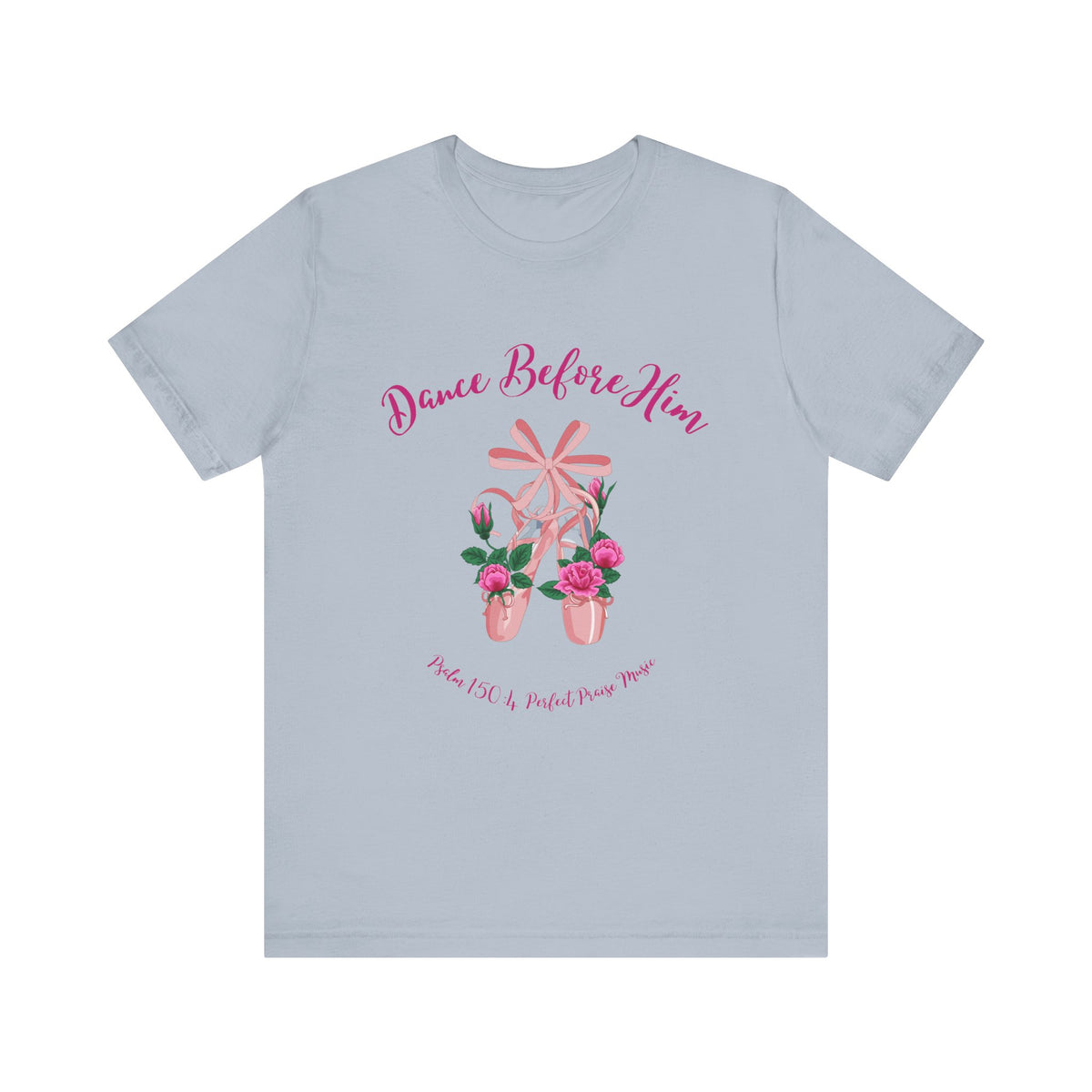 Dance Before Him Ballet Slippers Adult Unisex Jersey Short Sleeve Tee