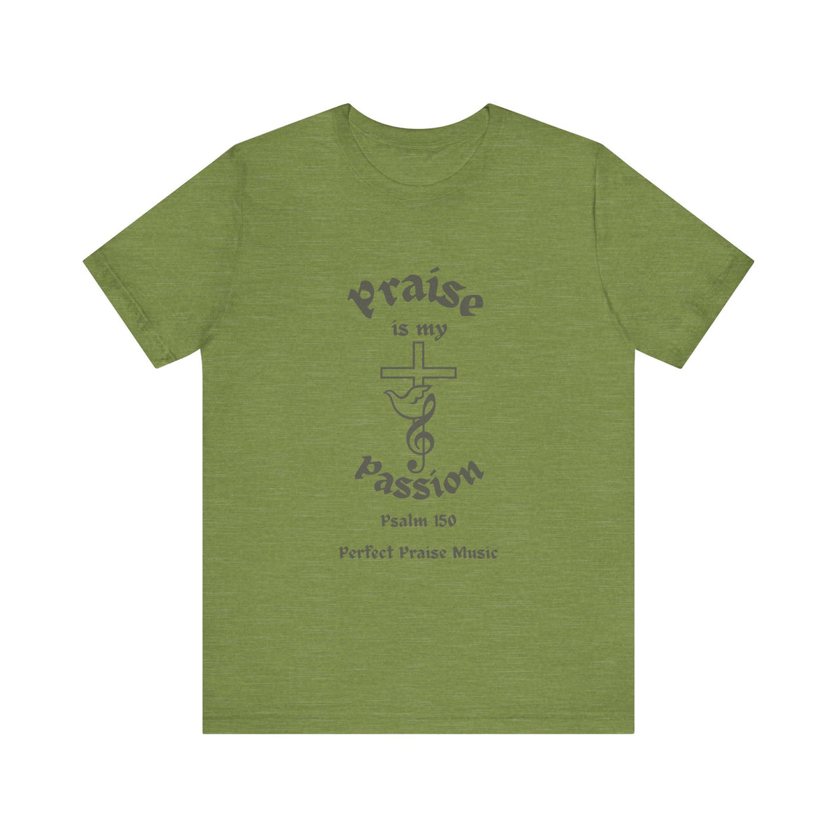 &quot;Praise Is My Passion&quot; Psalm 150 Adult Unisex Jersey Short Sleeve Tee