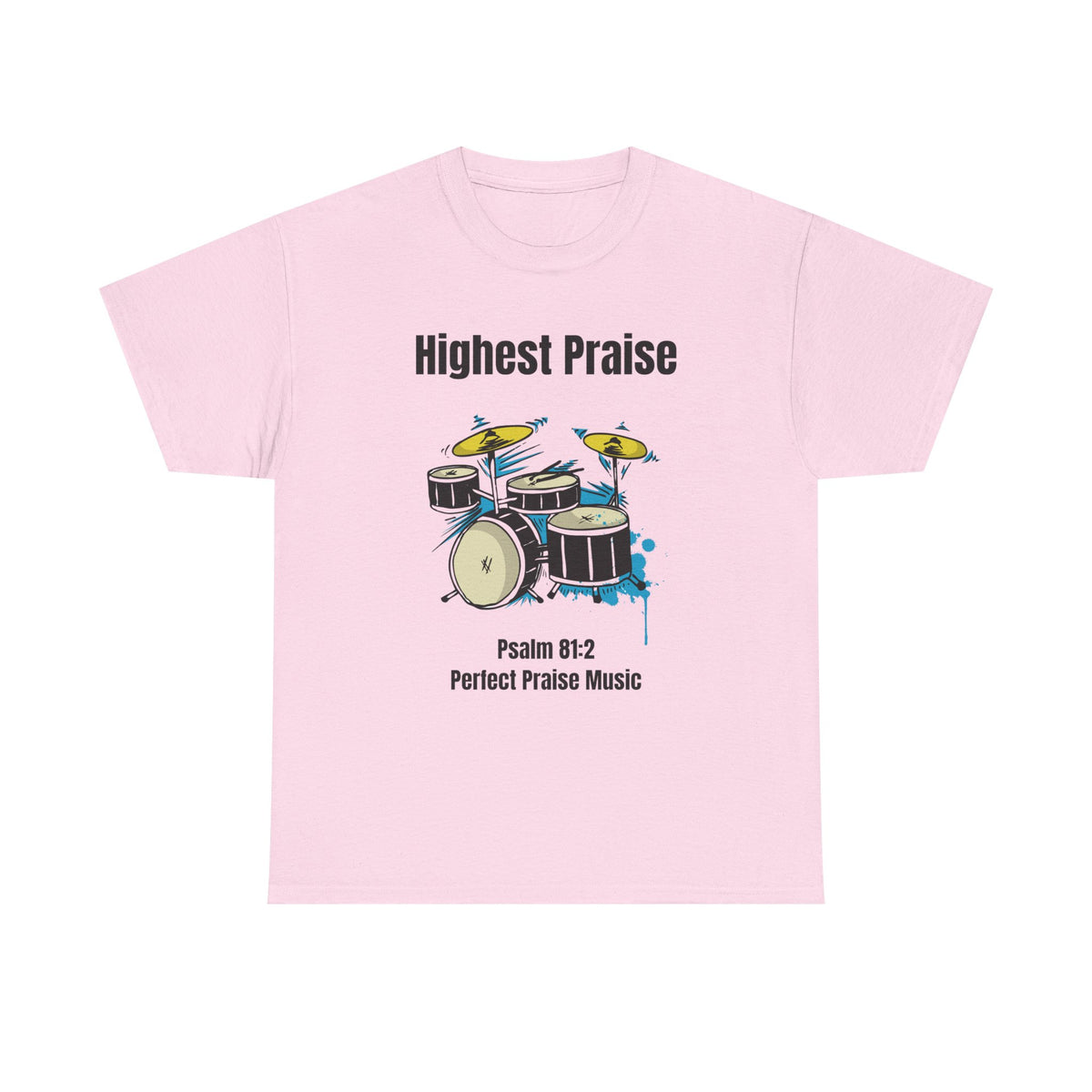 Highest Praise Drum Adult Unisex Heavy Cotton Tee