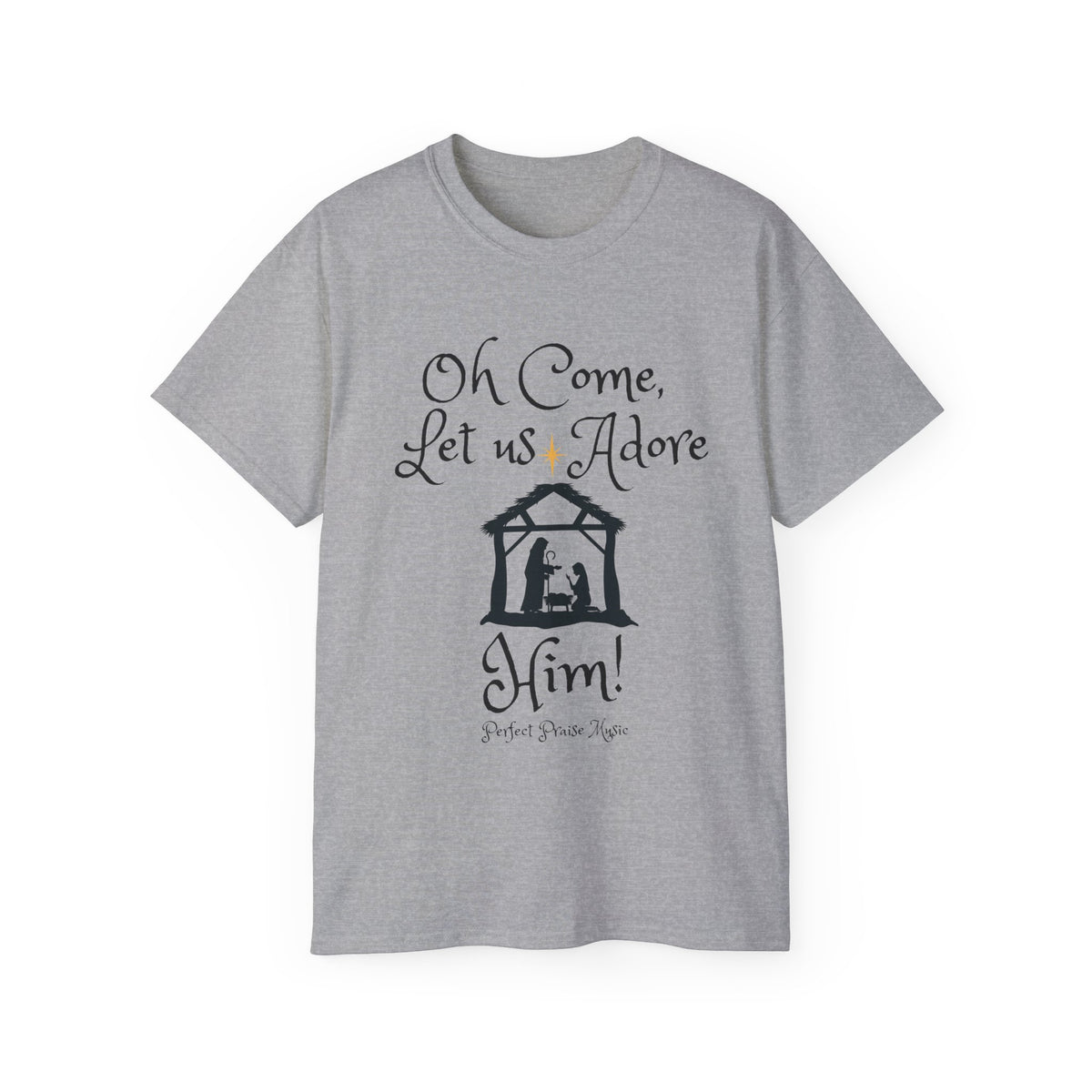 &quot;Oh Come Let Us Adore Him!&quot; Adult Unisex Ultra Cotton Tee