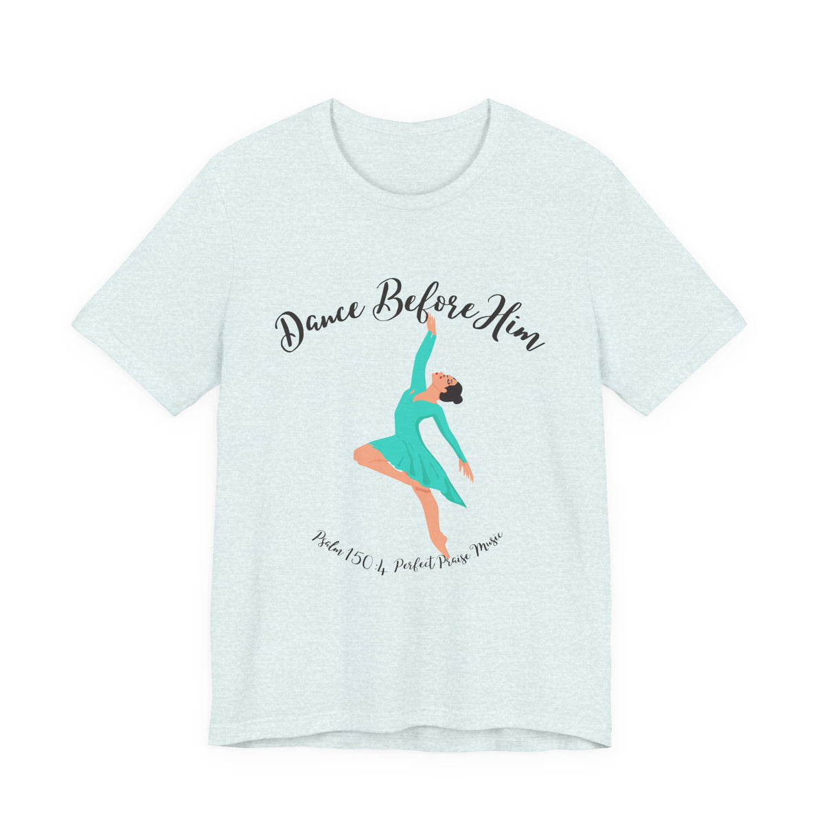 Dance Before Him Adult Worship Unisex Jersey Short Sleeve Tee