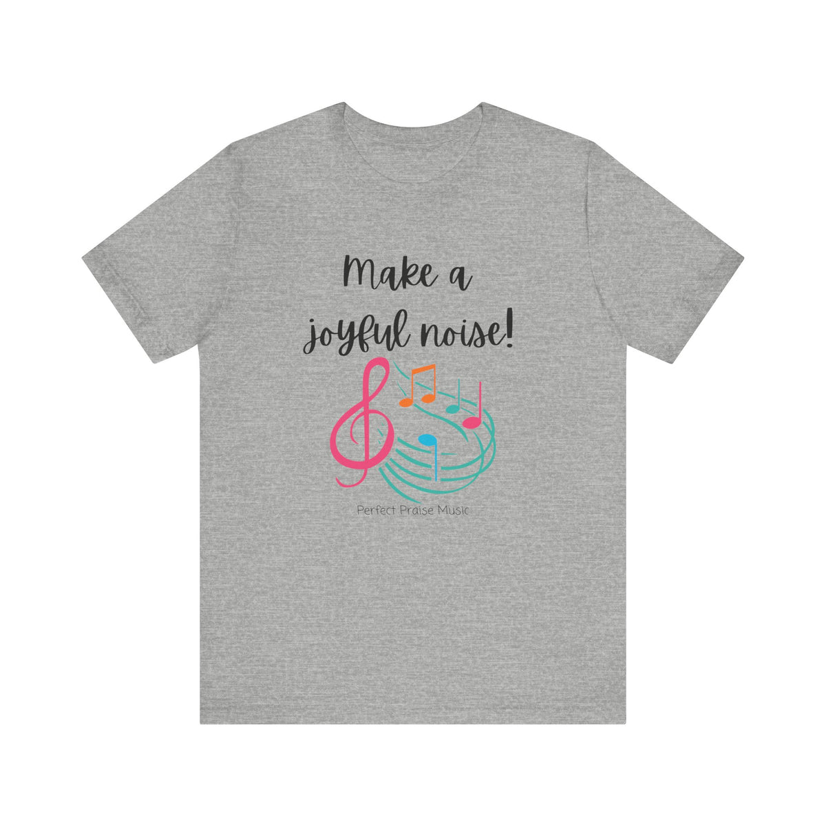 Make a Joyful Noise Unisex Adult Worship Tee