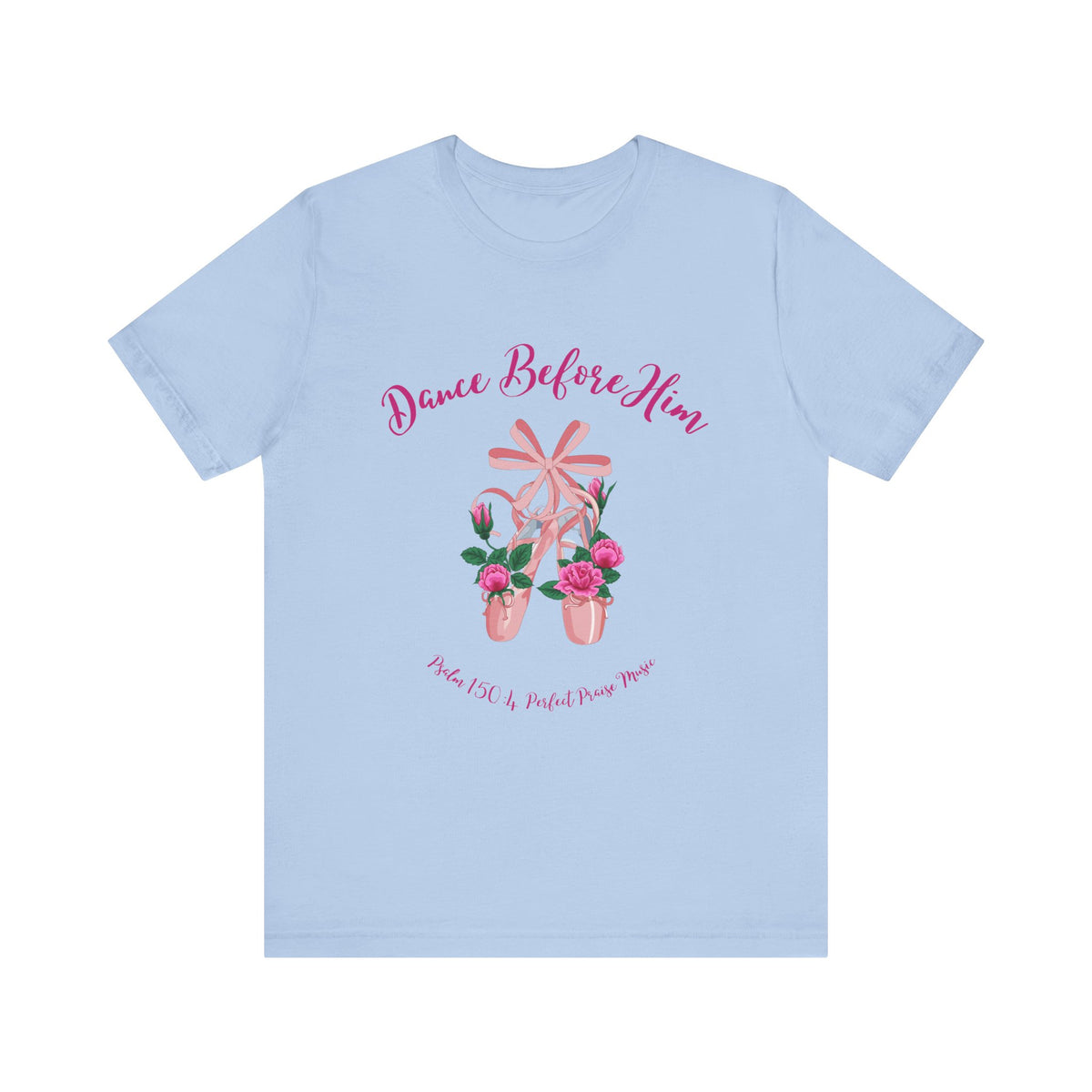 Dance Before Him Ballet Slippers Adult Unisex Jersey Short Sleeve Tee