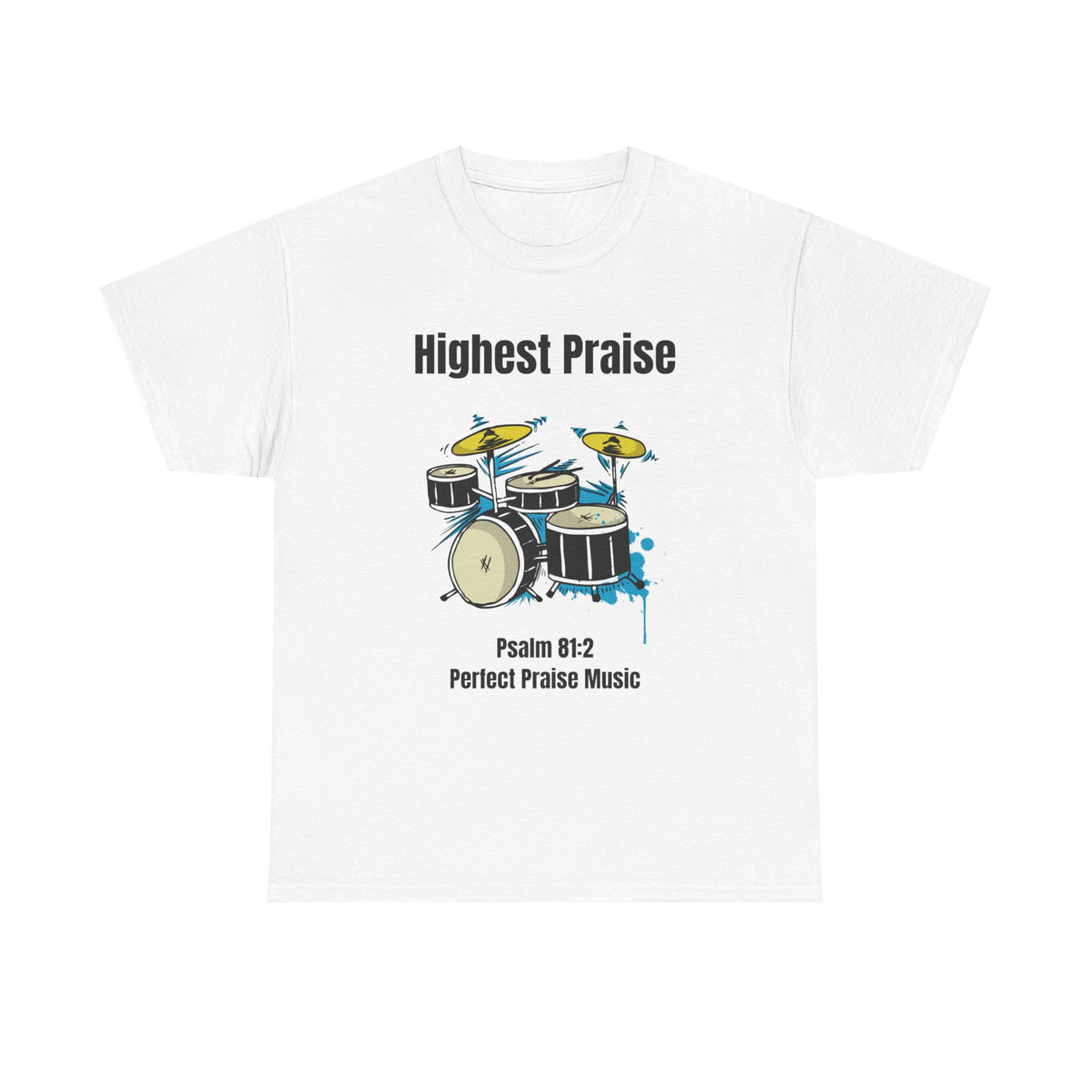 Highest Praise Drum Adult Unisex Heavy Cotton Tee