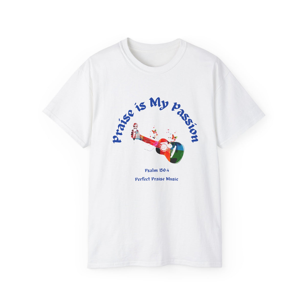 Praise Is My Passion  Guitar Adult Unisex Ultra Cotton Tee