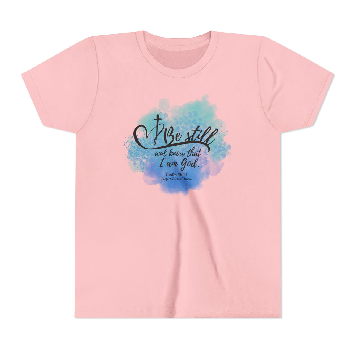 Be Still and know that I am God ~Youth Short Sleeve Tee