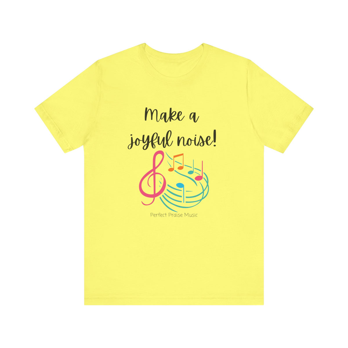 Make a Joyful Noise Unisex Adult Worship Tee