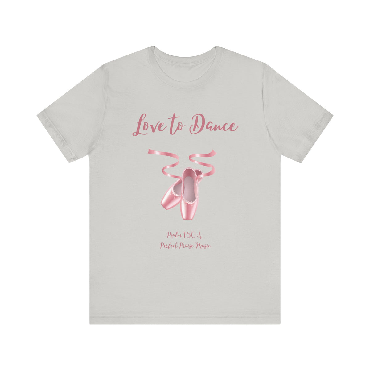 Love to Dance Adult Worship Unisex Jersey Short Sleeve Tee
